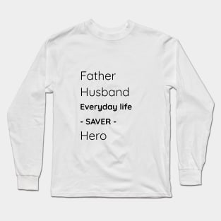 Dad Shirt Father Day Shirt Husband Gift Daddy Gift New Dad Gift Daddy Shirt Dad Gift for Dad Hero Husband Shirt Daddy Shirt-06 Long Sleeve T-Shirt